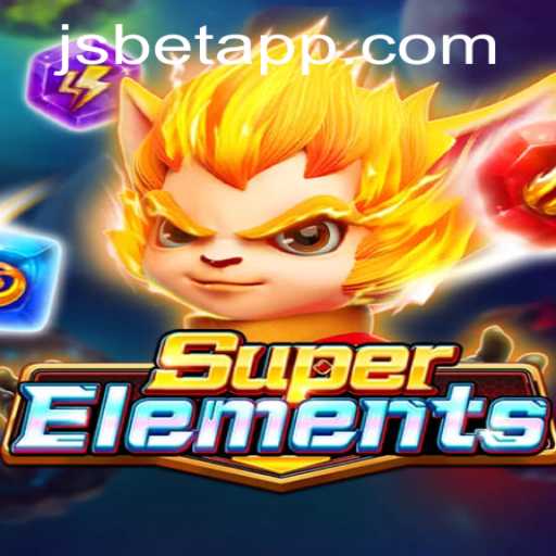 Explore the Magic of SuperElements and the Exciting World of JSBET